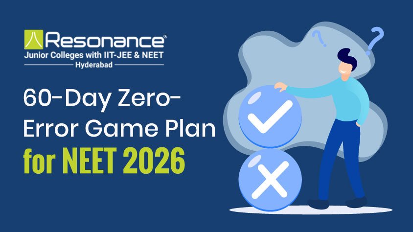 60-day zero-error NEET preparation strategy to score 650+ in NEET 2026