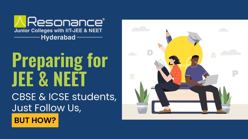 CBSE and ICSE students joining Resonance Hyderabad for JEE and NEET preparation